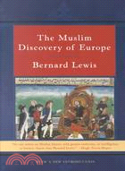 The Muslim Discovery of Europe