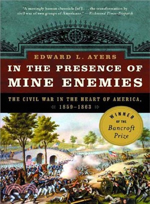 In The Presence Of Mine Enemies ─ The Civil War In The Heart Of America, 1859 - 1863