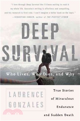 Deep Survival: Who Lives, Who Dies, And Why / True Stories of Miraculous Endurance And Sudden Death