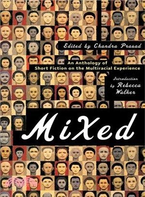 Mixed ─ An Anthology of Short Fiction on the Multiracial Experience