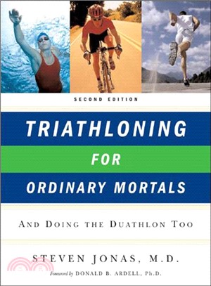 Triathloning for Ordinary Mortals: And Doing the Duathlon Too