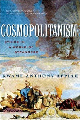 Cosmopolitanism ─ Ethics in a World of Strangers