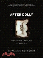 After Dolly: The Promise and Perils of Human Cloning