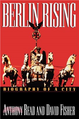 Berlin Rising：Biography of a City