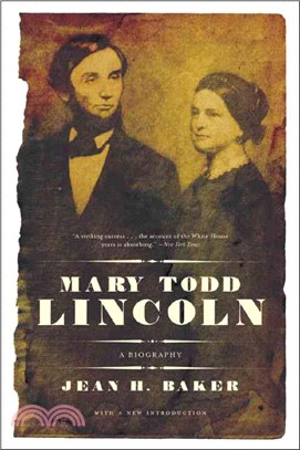 Mary Todd Lincoln ─ A Biography