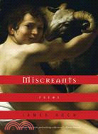 Miscreants: Poems