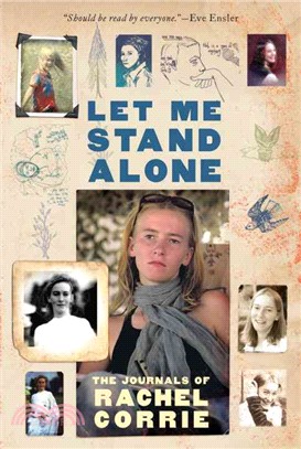 Let Me Stand Alone ─ The Journals of Rachel Corrie