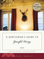 A Gentleman’s Guide to Graceful Living / 