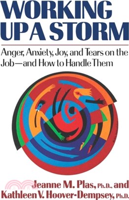 Working Up a Storm：Anger, Anxiety, Joy, and Tears on the Job