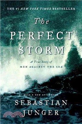 The Perfect Storm ─ A True Story of Men Against the Sea