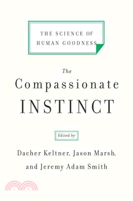 The Compassionate Instinct ─ The Science of Human Goodness