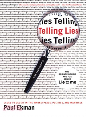 Telling Lies ─ Clues to Deceit in the Marketplace, Politics, and Marriage
