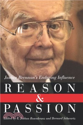 Reason and Passion：Justice Brennan's Enduring Influence