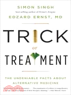 Trick or Treatment ─ The Undeniable Facts About Alternative Medicine