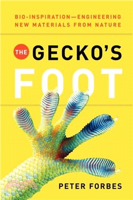 The Gecko's Foot：Bio-inspiration: Engineering New Materials from Nature