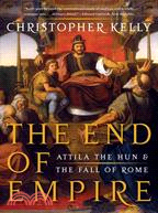The End of Empire ─ Attila the Hun and the Fall of Rome