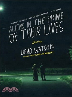 Aliens in the Prime of Their Lives ─ Stories