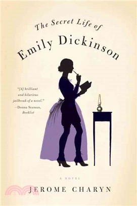 The Secret Life of Emily Dickinson ─ A Novel