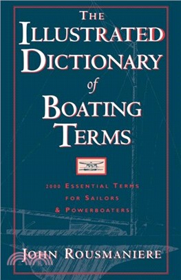 The Illustrated Dictionary of Boating Terms：2000 Essential Terms for Sailors and Powerboaters