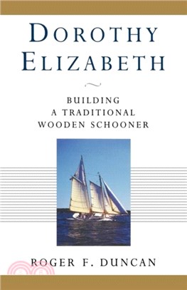 Dorothy Elizabeth：Building a Traditional Wooden Schooner