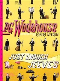 Just Enough Jeeves ─ Joy in the Morning / Very Good, Jeeves! / Right Ho, Jeeves