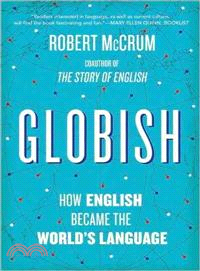 Globish ─ How the English Language Became the World's Language