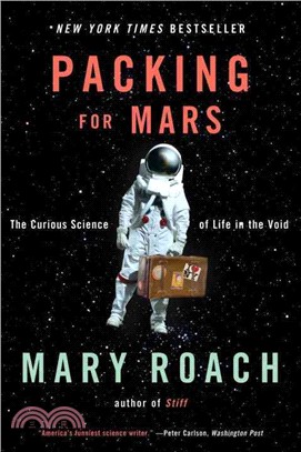 Packing for Mars :the curious science of life in the void /