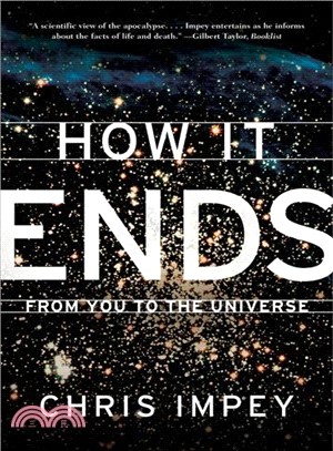 How It Ends ─ From You to the Universe