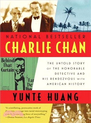 Charlie Chan ─ The Untold Story of the Honorable Detective and His Rendezvous With American History