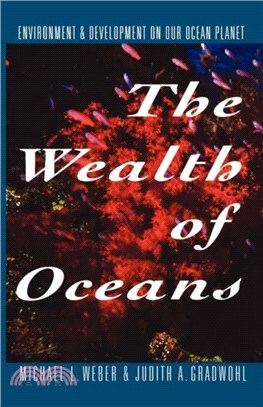 The Wealth of Oceans：Environment and Development on Our Ocean Planet