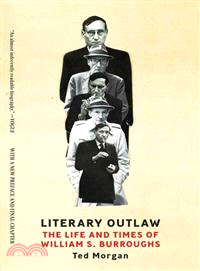 Literary Outlaw ─ The Life and Times of William S. Burroughs