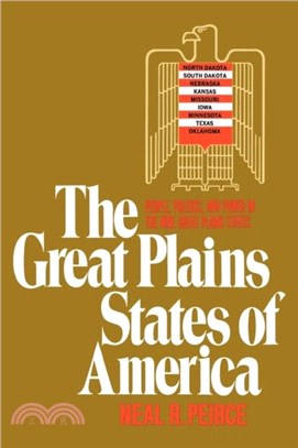 The Great Plains States of America：People, Politics, and Power in the Nine Great Plains States