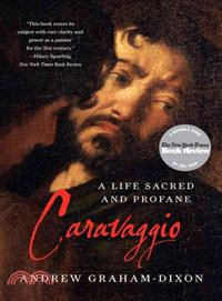 Caravaggio ─ A Life Sacred and Profane