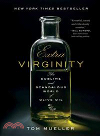 Extra Virginity ─ The Sublime and Scandalous World of Olive Oil