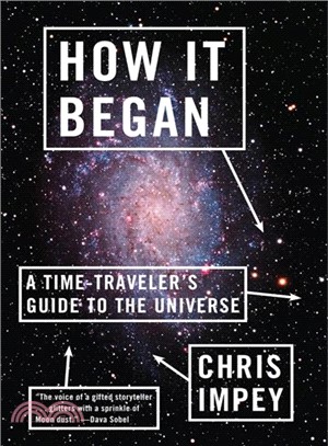 How It Began ─ A Time-Traveler's Guide to the Universe