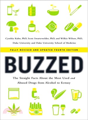 Buzzed ─ The Straight Facts About the Most Used and Abused Drugs from Alcohol to Ecstasy