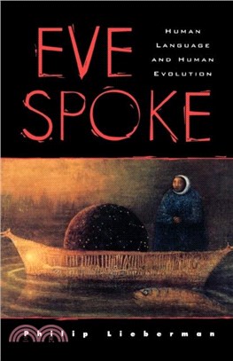 Eve Spoke：Human Language and Human Evolution