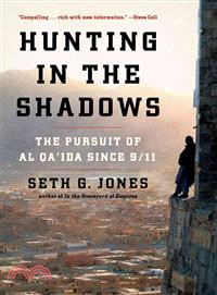 Hunting in the Shadows ― The Pursuit of Al Qa'ida Since 9/11