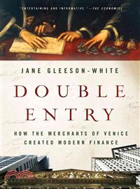 Double Entry ─ How the Merchants of Venice Created Modern Finance