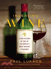 Inventing Wine ─ A New History of One of the World's Most Ancient Pleasures