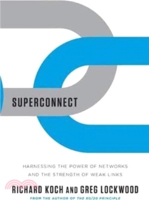 Superconnect：Harnessing the Power of Networks and the Strength of Weak Links
