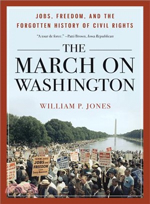 The March on Washington ─ Jobs, Freedom, and the Forgotten History of Civil Rights