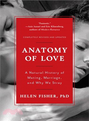 Anatomy of Love ─ A Natural History of Mating, Marriage, and Why We Stray