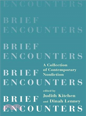 Brief Encounters ─ A Collection of Contemporary Nonfiction