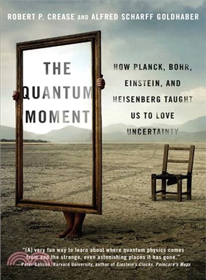 The Quantum Moment ─ How Planck, Bohr, Einstein, and Heisenberg Taught Us to Love Uncertainty