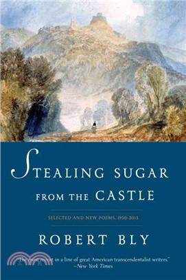 Stealing Sugar from the Castle ─ Selected and New Poems, 1950 to 2013