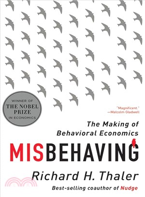 Misbehaving :  the making of behavioral economics /