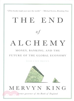 The End of Alchemy : Money, Banking, and the Future of the Global Economy