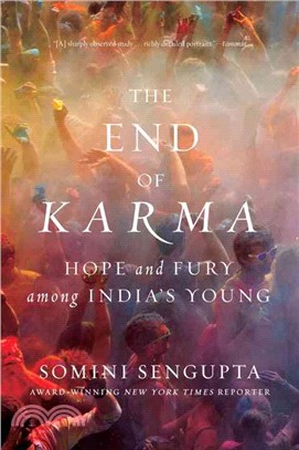 The End of Karma ─ Hope and Fury Among India's Young