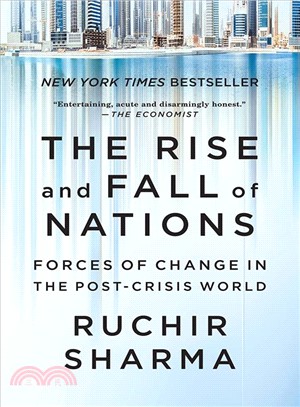 The Rise and Fall of Nations ─ Forces of Change in the Post-Crisis World